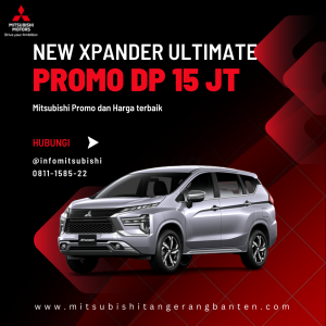 Promo Xpander Ultimate DP 15 Juta di Tangerang dp dan angsuran terjangkau