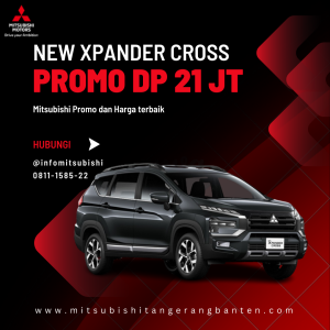mitsubishi xpander cross mpv vaforit di jabodetake Dp 21 juta, khusus bulan ini cukup bayar 15 juta